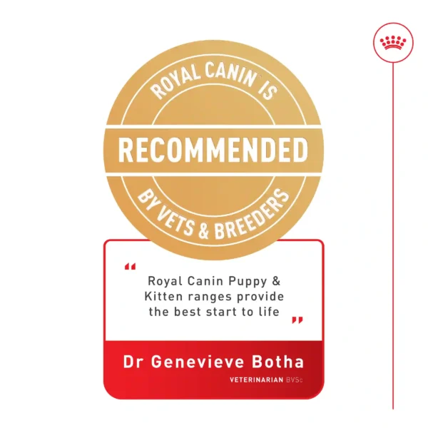 Royal Canin recommended by vets for puppies, kittens.